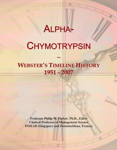 Alpha-Chymotrypsin: Webster's Timeline History, 1951 - 2007