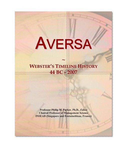 Aversa: Webster's Timeline History, 44 BC - 2007