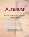 Alterum: Webster's Timeline History, 44 BC - 2003