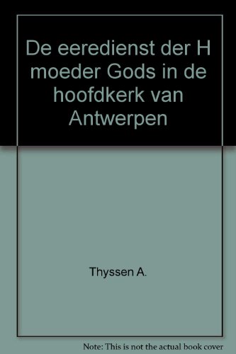 De eeredienst der H moeder Gods in de hoofdkerk van Antwerpen