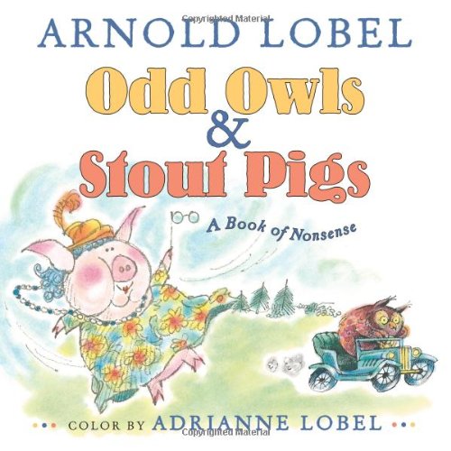 Odd Owls & Stout Pigs: A Book of Nonsense