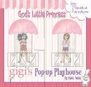 Gigi's Pop-up Playhouse (Gigi, God's Little Princess)