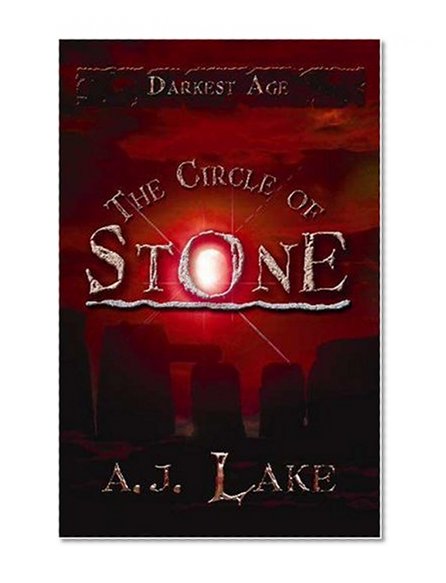 The Circle of Stone: The Darkest Age III
