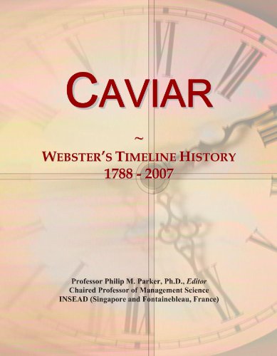 Caviar: Webster's Timeline History, 1788 - 2007