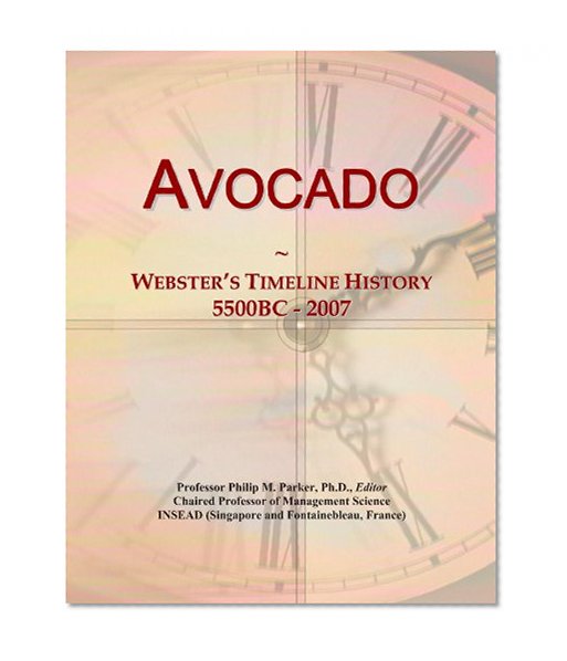Avocado: Webster's Timeline History, 5500BC - 2007