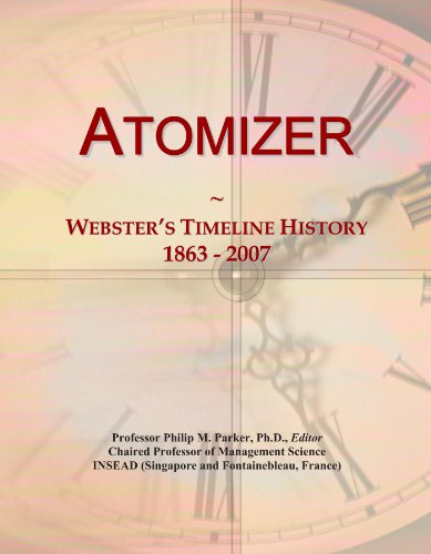 Atomizer: Webster's Timeline History, 1863 - 2007