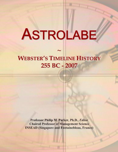 Astrolabe: Webster's Timeline History, 255 BC - 2007