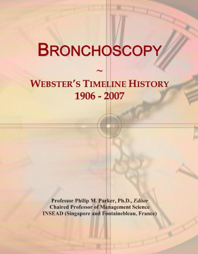 Bronchoscopy: Webster's Timeline History, 1906 - 2007