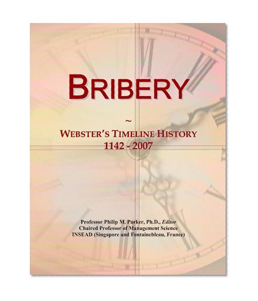 Bribery: Webster's Timeline History, 1142 - 2007