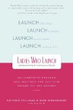 Ladies Who Launch: An Innovative Program That Will Help You Get Your Dreams Off the Ground