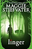 Linger (Shiver, Book 2) (The Wolves of Mercy Falls)