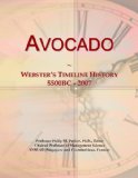 Avocado: Webster's Timeline History, 5500BC - 2007