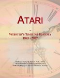 Atari: Webster's Timeline History, 1845 - 2007