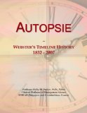 Autopsie: Webster's Timeline History, 1832 - 2007