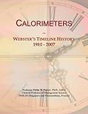 Calorimeters: Webster's Timeline History, 1910 - 2007