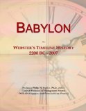 Babylon: Webster's Timeline History, 2200 BC - 2007
