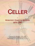 Celler: Webster's Timeline History, 1670 - 2007