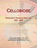 Cellobiose: Webster's Timeline History, 1921 - 2007