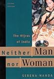 Neither Man nor Woman Hijras of India, 2ND EDITION