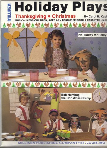 Holiday Plays, Thanksgiving: No Turkey for Perky; Christmas: Bob Humbug the Christmas Grump (Musicals for Children Ages 4-7, Resource Book and Cassette)