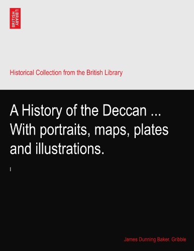 A History of the Deccan ... With portraits, maps, plates and illustrations.