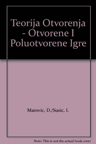 Teorija Otvorenja - Otvorene I Poluotvorene Igre