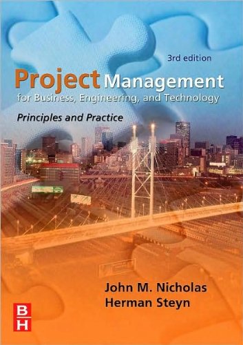 J. M. Nicholas's, H. Steyn's 3rd(third) edition (Project Management for Business, Engineering, and Technology, Third Edition (Paperback))(2008)