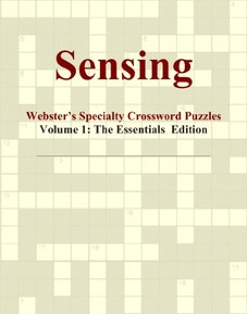 Sensing - Webster's Specialty Crossword Puzzles, Volume 1: The Essentials Edition