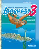 A Beka Writing & Grammar Work-Text Language 3 Answer Key (#13898302)