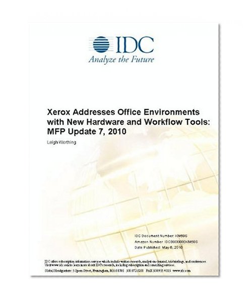 Xerox Addresses Office Environments with New Hardware and Workflow Tools: MFP Update 7, 2010