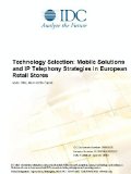 Technology Selection: Mobile Solutions and IP Telephony Strategies in European Retail Stores