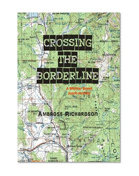 Crossing the Borderline (Whittier Brand Psychmysteries Book 1)