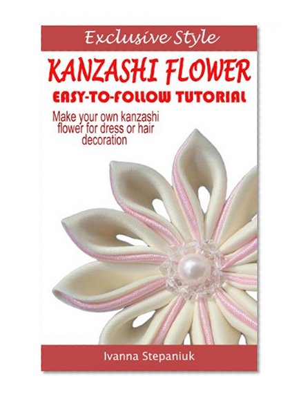 Kanzashi Tutorial - How to Make a Kanzashi Fabric Flower