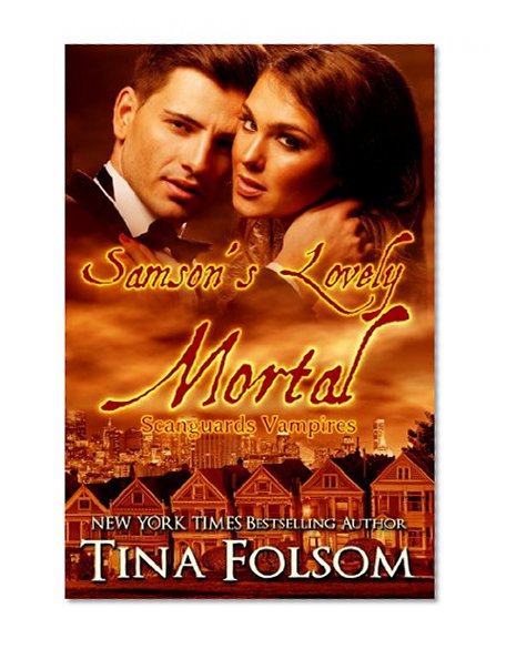Samson's Lovely Mortal (Scanguards Vampires Book 1)