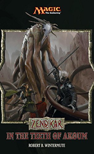 Zendikar: In the Teeth of Akoum: A Magic: The Gathering Set Novel (Magic the Gathering)