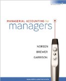 P. Brewer's, R. Garrison's,E. Noreen's (Managerial Accounting for Managers with Homework Manager Plus (Hardcover))(2007)