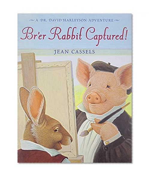 Br'er Rabbit Captured!: A Dr. David Harleyson Adventure