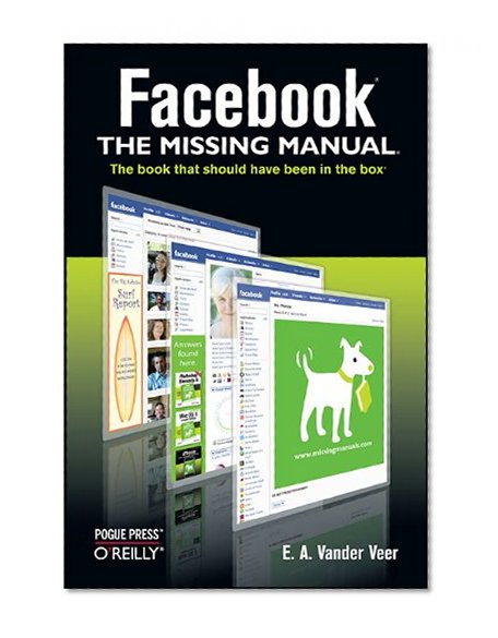 Facebook: The Missing Manual