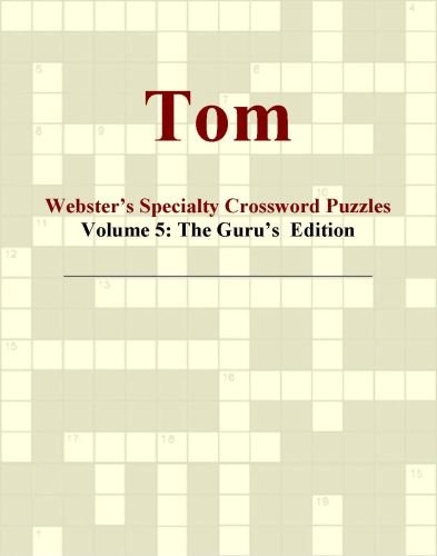 Tom - Webster's Specialty Crossword Puzzles, Volume 5: The Guru's Edition
