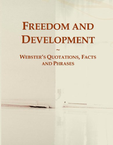 Freedom and Development: Webster's Quotations, Facts and Phrases