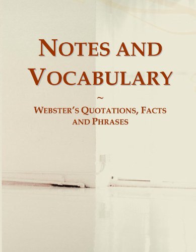 Notes and Vocabulary: Webster's Quotations, Facts and Phrases