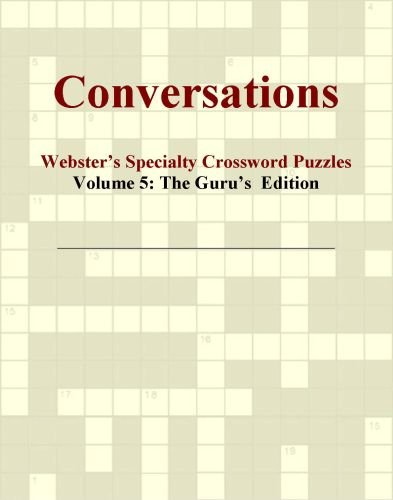 Conversations - Webster's Specialty Crossword Puzzles, Volume 5: The Guru's Edition