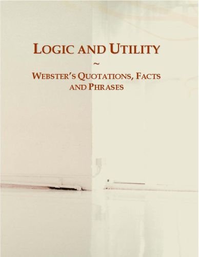 Logic and Utility: Webster's Quotations, Facts and Phrases