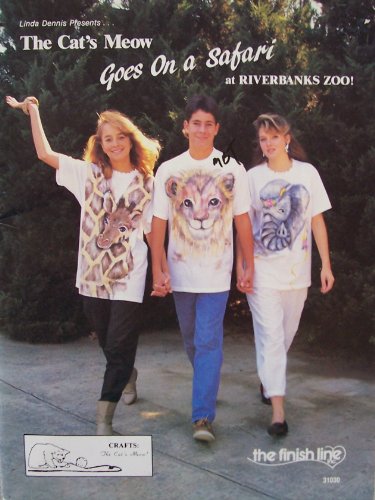 Linda Dennis Presents... The Cat's Meow goes on a safari at Riverbanks Zoo! [ 31030 ] (fabric painting- full size patterns included)