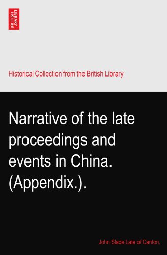 Narrative of the late proceedings and events in China. (Appendix.).