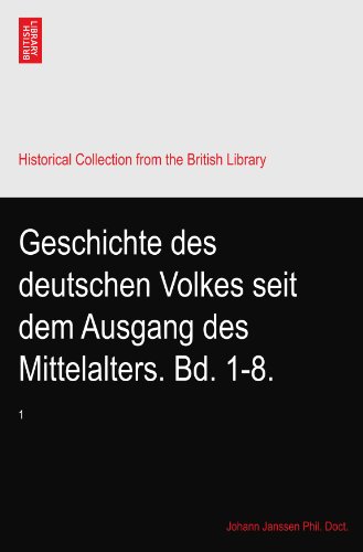 Geschichte des deutschen Volkes seit dem Ausgang des Mittelalters. Bd. 1-8.