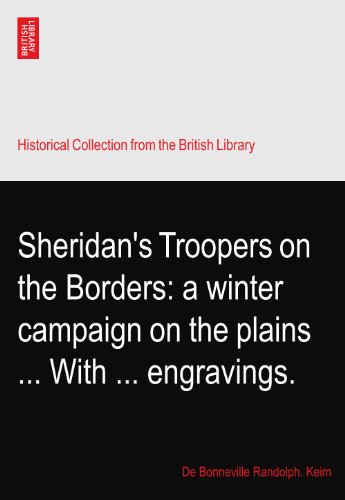 Sheridan's Troopers on the Borders: a winter campaign on the plains ... With ... engravings.