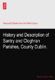 History and Description of Santry and Cloghran Parishes, County Dublin.