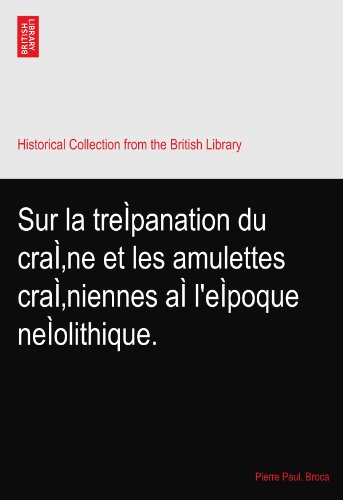 Sur la treÃŒpanation du craÃŒne et les amulettes craÃŒniennes aÃŒ l'eÃŒpoque neÃŒolithique.
