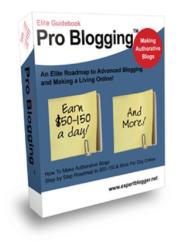 Blogging for Google Adsense $$$: Pro Elite Blogging Handbook
